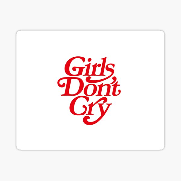 Girls Dont Cry Stickers for Sale | Redbubble