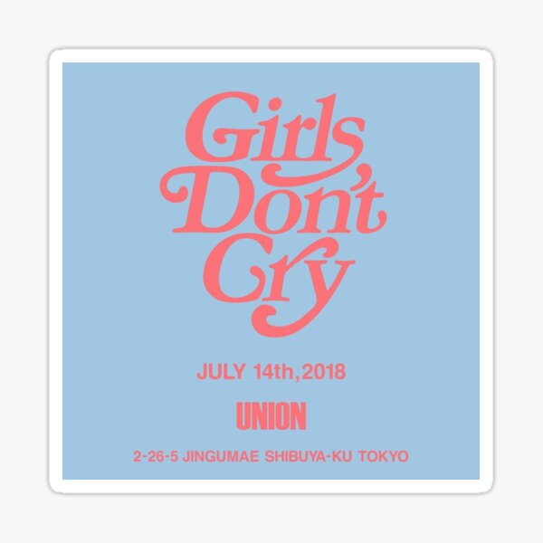 Girls Dont Cry Sticker By Lmaowat Redbubble