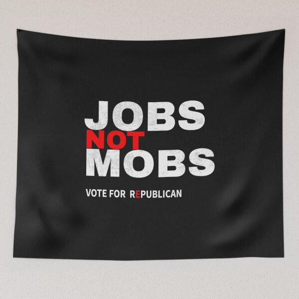 Item preview, Jobs Not Mobs Vote Republican  designed and sold by Chuft.