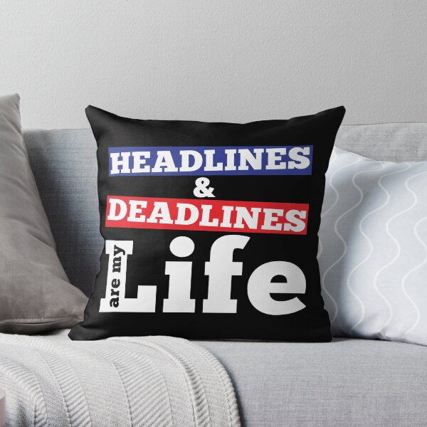 JOURNALISM SHIRT | HEADLINES AND DEADLINES | GIFT Throw Pillow