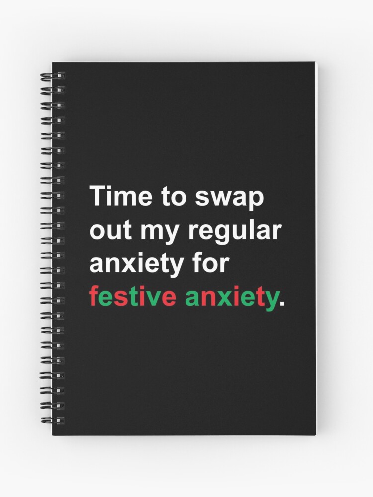 Cahier A Spirale Temps Pour L Anxiete Festive Citation De Sensibilisation A La Sante Mentale Par Timorouseclectc Redbubble