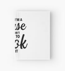Yes Im A Nurse No I Dont Want To Look At It Quote, Gift Hardcover Journal