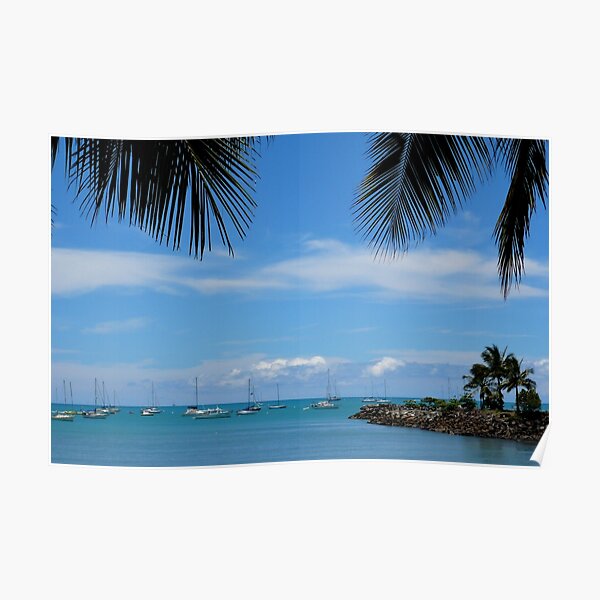 Marina beauty ~ Airlie Beach ~ QLD Poster