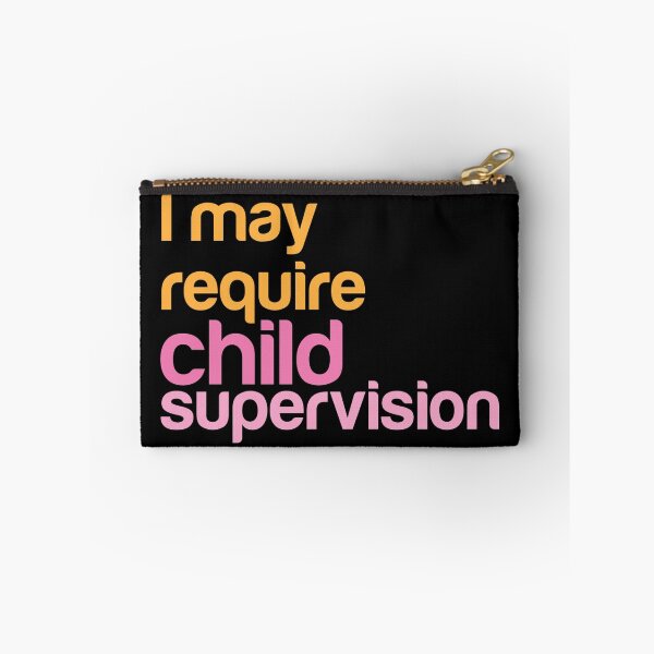 Item preview, I MAY REQUIRE child supervision designed and sold by jazzydevil.
