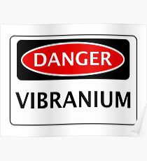 DANGER VIBRANIUM FAKE ELEMENT FUNNY SAFETY SIGN SIGNAGE Poster