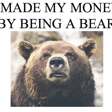 Artwork thumbnail, STOCK MARKET BEAR I made my money by being a bear by antiquestocks
