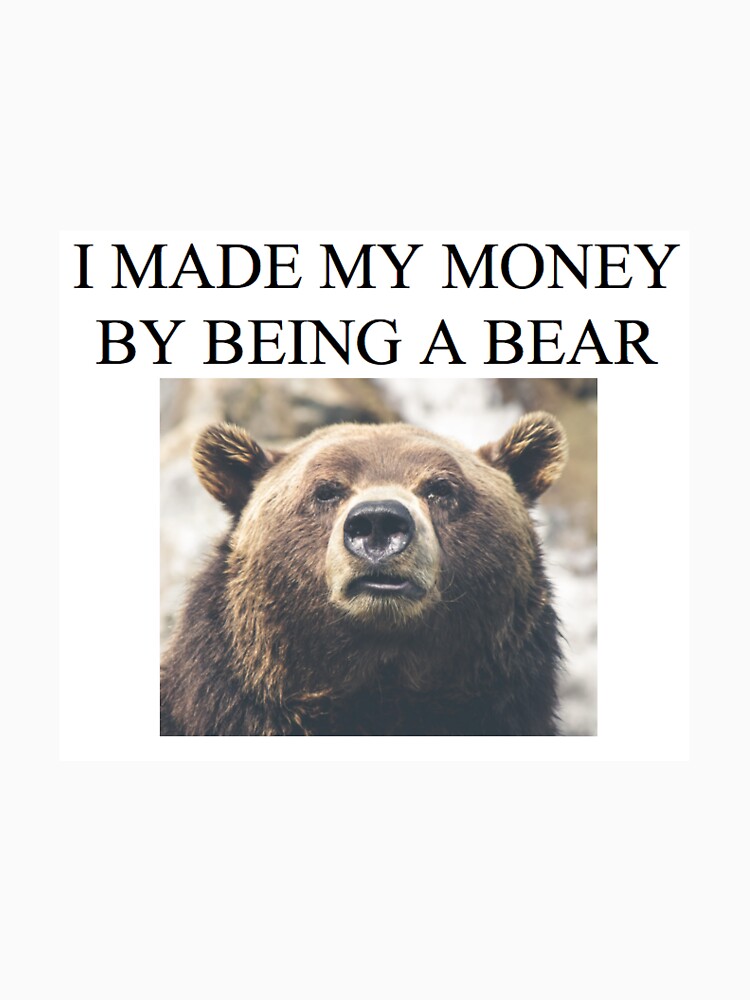 Thumbnail 7 of 7, Essential T-Shirt, STOCK MARKET BEAR I made my money by being a bear designed and sold by antiquestocks.