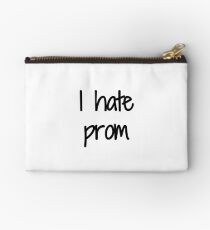 Hate Prom Funny Gift Idea Studio Pouch
