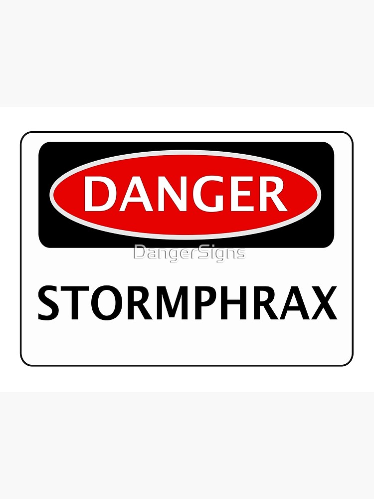 Danger Stormphrax Fake Element Funny Safety Sign Signage Poster For Sale By Dangersigns