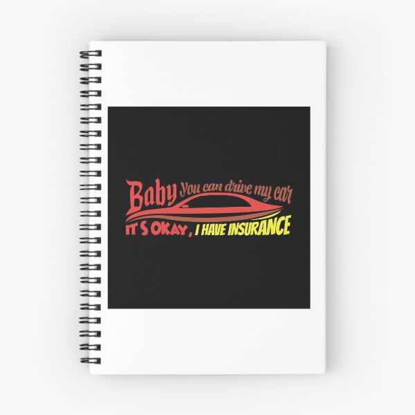 Item preview, Funny Insurance - Baby You Can Drive My Car - Responsible Finance Humor designed and sold by stuch75.