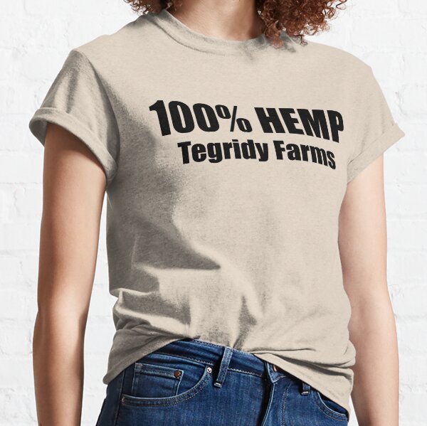 100% HEMP TEGRIDY FARMS PARODY FUN DESIGN FOR RANDY AND HIS FARM FAMILY FOR LIGHT SHIRTS Classic T-Shirt