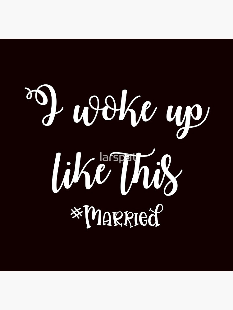 I woke up like this #married cute Just Married gifts for bride with tiny  pink hearts tiny Art Print for Sale by alenaz