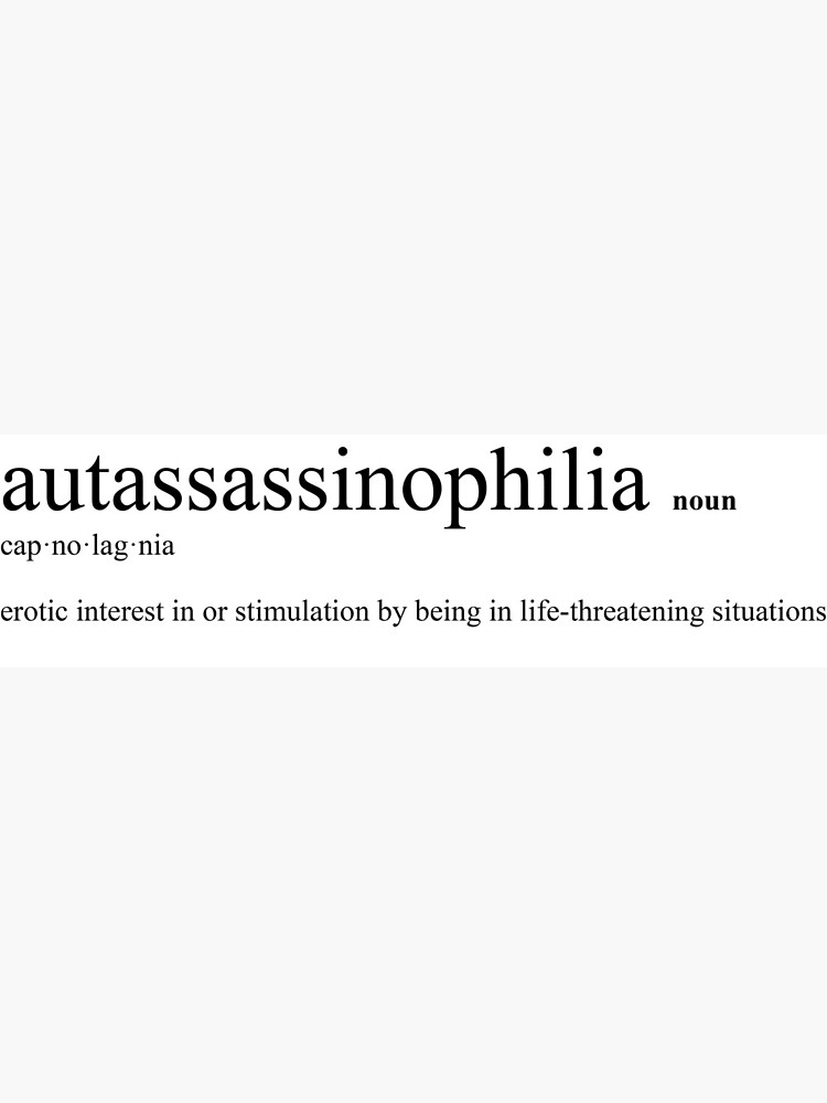 "Autassassinophilia Fetish & Paraphilia Definition" Photographic