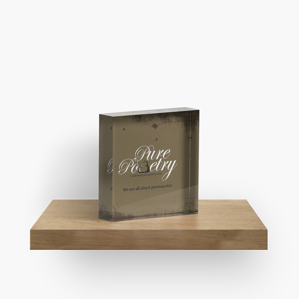 We Are All About Penmanshit Acrylic Block