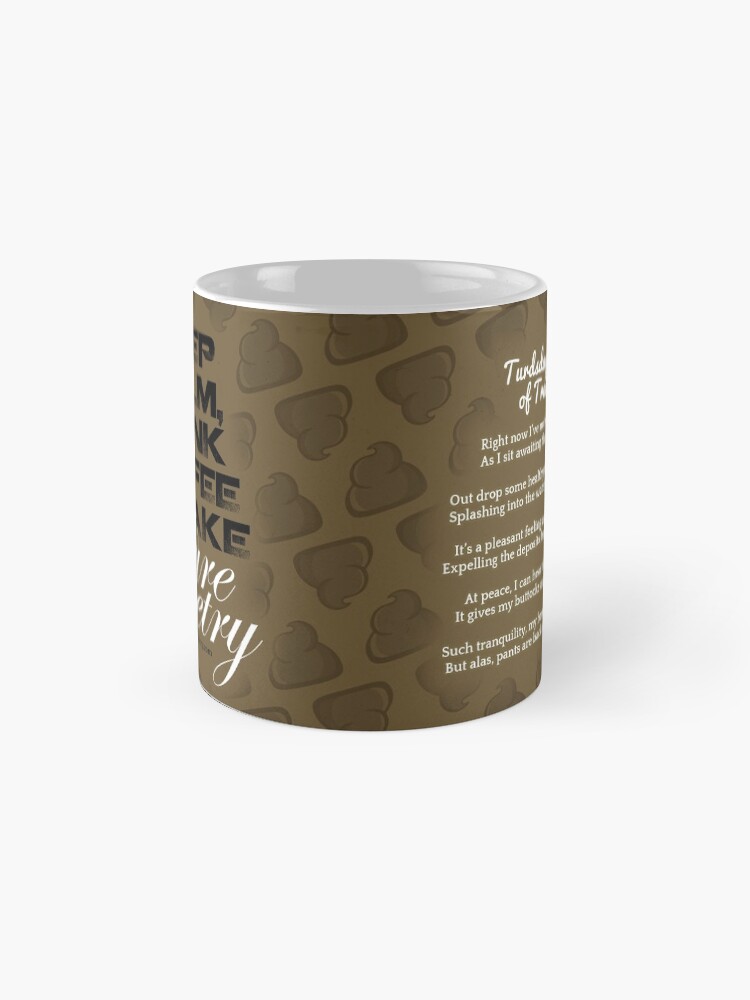 Alternate view of Keep Calm, Drink Coffee & Make Pure Pooetry Mug