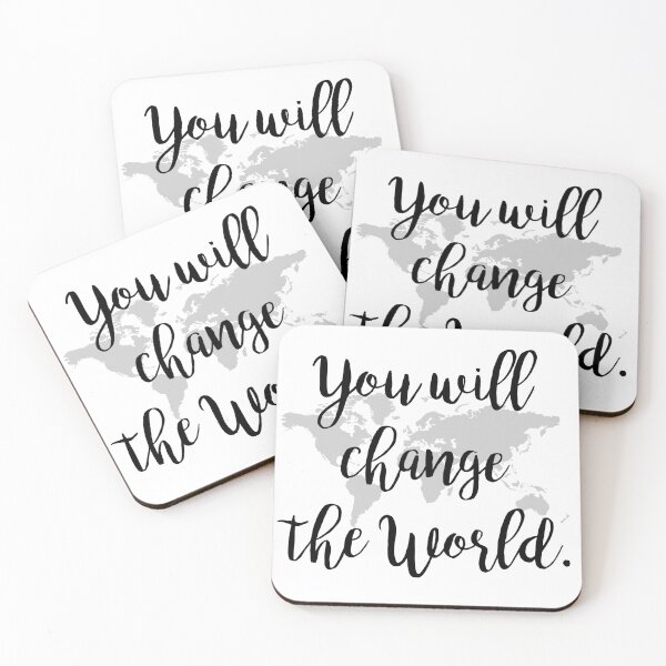 Item preview, You will change the world! designed and sold by MellowGroove.