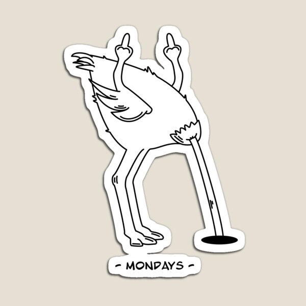 Item preview, Mondays - Ostrich - White Design designed and sold by FSEMerchantIce.