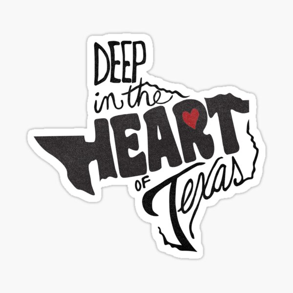 Deep in the Heart of Texas Sticker