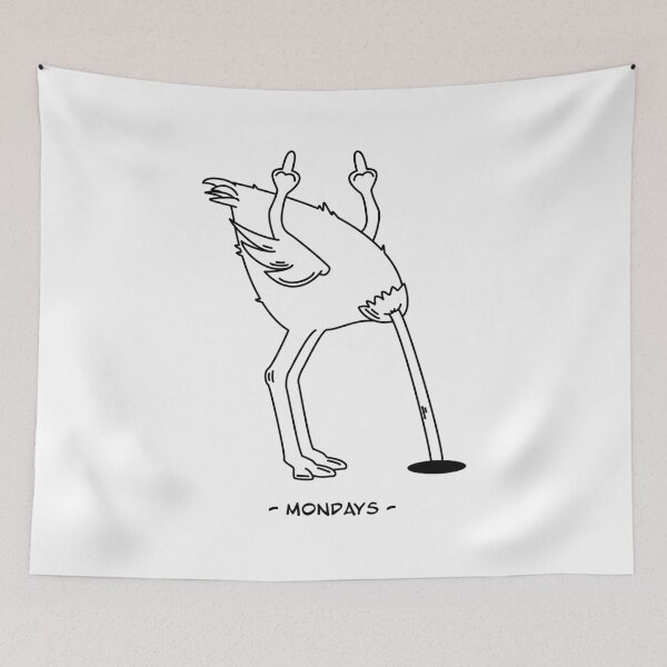 Item preview, Mondays - Ostrich - Black Design designed and sold by FSEMerchantIce.
