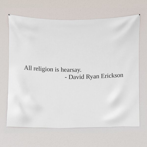 Item preview, All religion is hearsay.  - David Ryan Erickson designed and sold by daemondave.