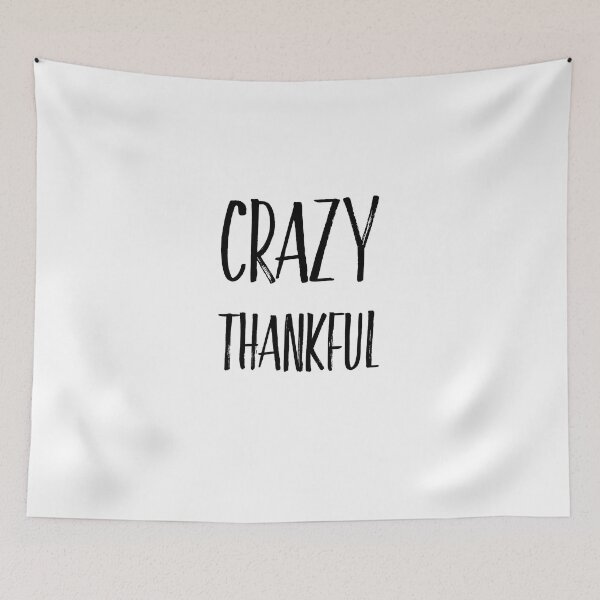 Item preview, Crazy Thankful designed and sold by jon-wong.