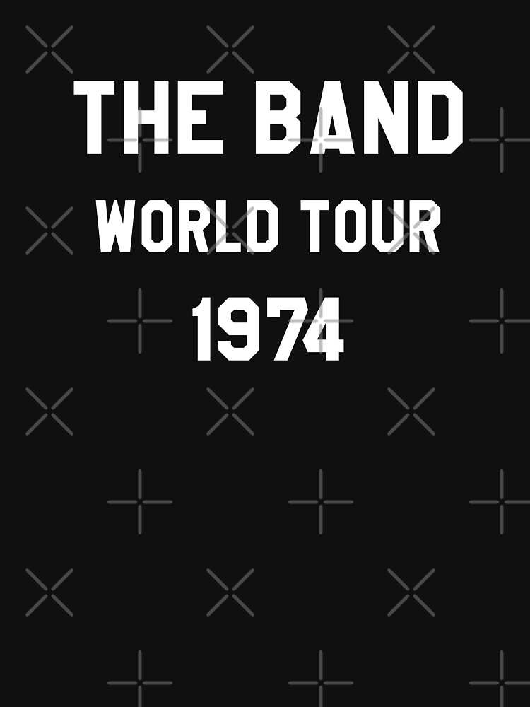"The Band World Tour" Tshirt for Sale by mustardofdoom Redbubble