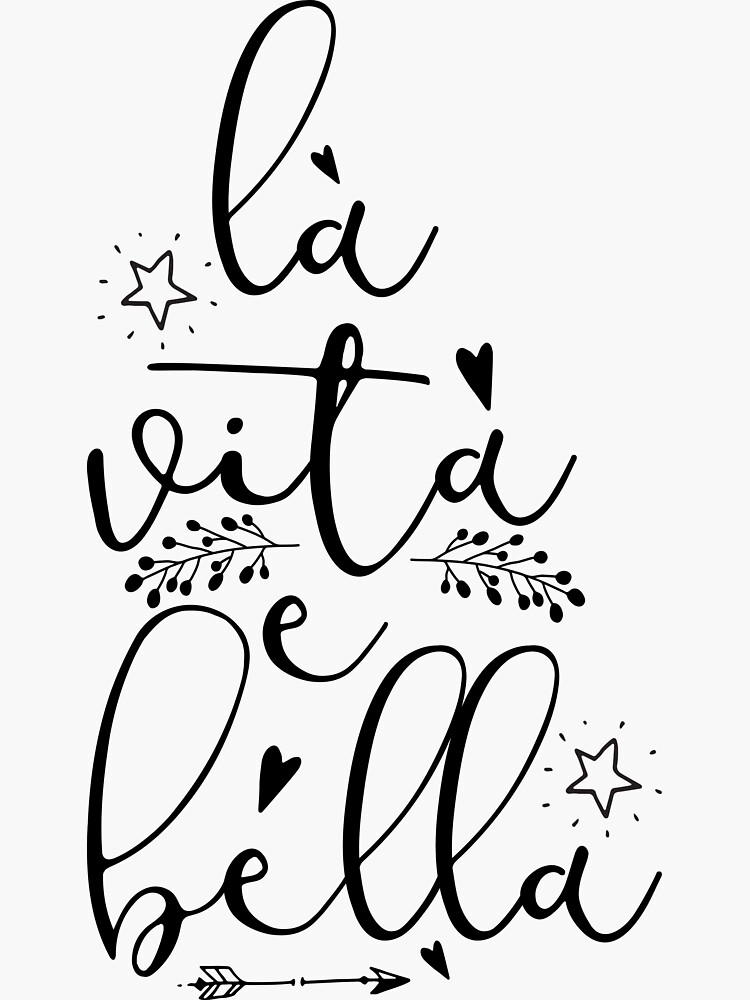 "Inspirational Quote La vita e bella" Sticker for Sale by IN3PIRED