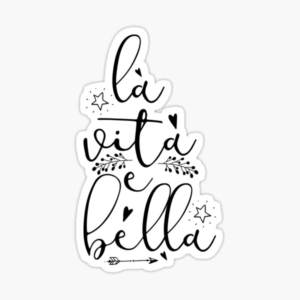 "Inspirational Quote La vita e bella" Sticker for Sale by IN3PIRED