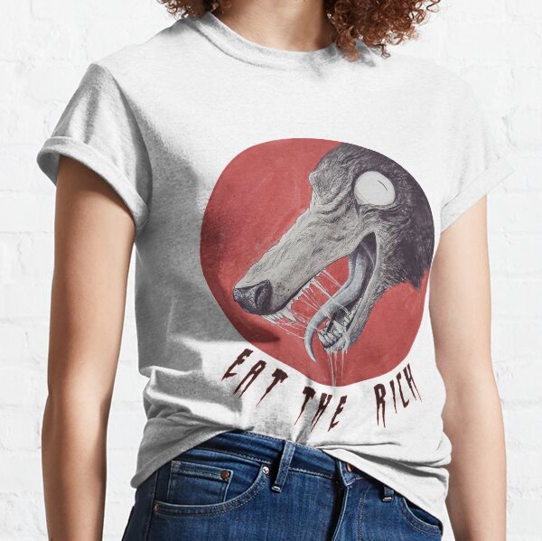 Eat The Rich Classic T-Shirt