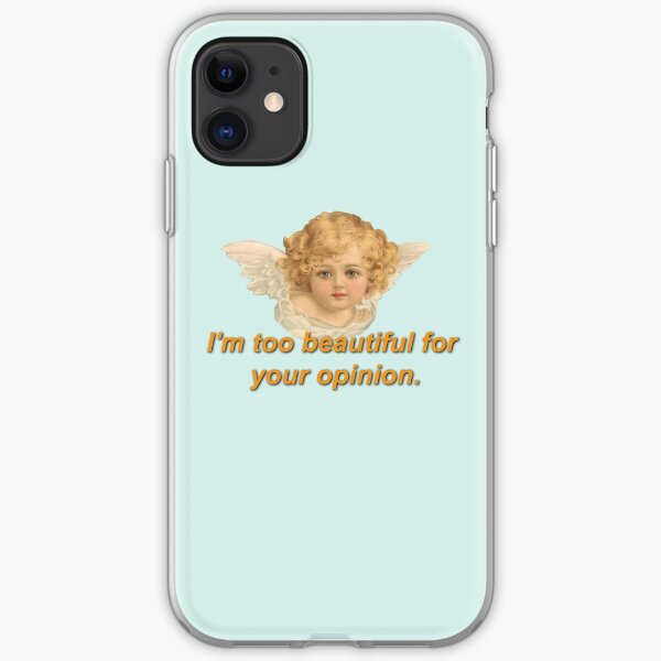 Cherub Saying "I'm Too Beautiful for your Opinion" iPhone Soft Case