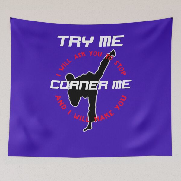 Item preview, Try Me Corner Me Martial Arts Karate TKD designed and sold by AlphaMoon.