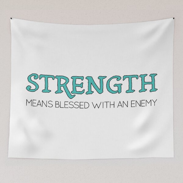 Item preview, Strength means blessed with an enemy designed and sold by Rachel Bishop.