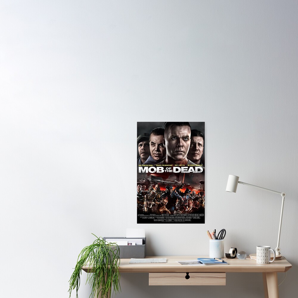 Mob Of The Dead Movie Poster Poster By Crescentpon3 Redbubble