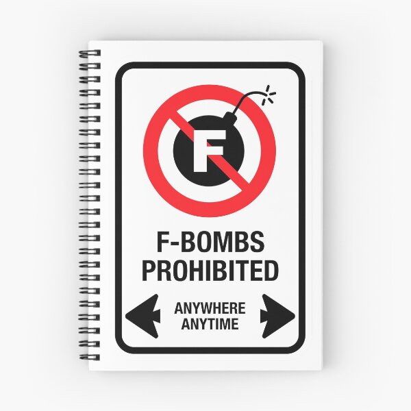 Item preview, F-Bombs Prohibited Anywhere Anytime by Dennis Weber of ShreddyStudio designed and sold by Dennis Weber.