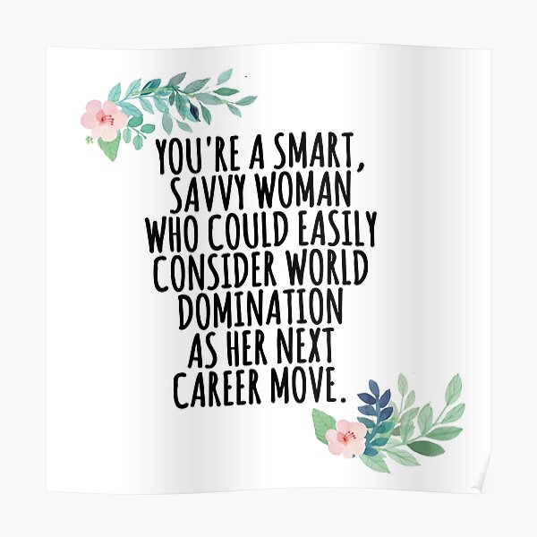 smart, savvy woman Poster