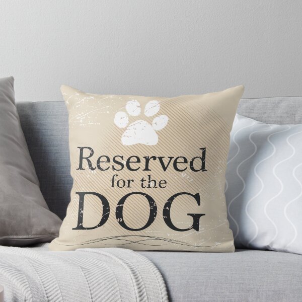 Item preview, Reserved for the Dog (Tan) designed and sold by Rescue Dogs 101.