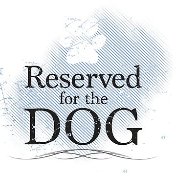 Artwork thumbnail, Reserved for the Dog [blue] by Rescue Dogs 101
