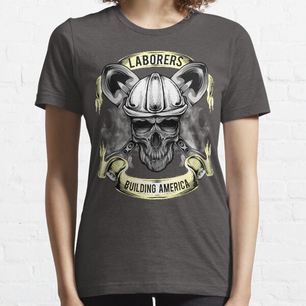 Laborers - Building America Essential T-Shirt