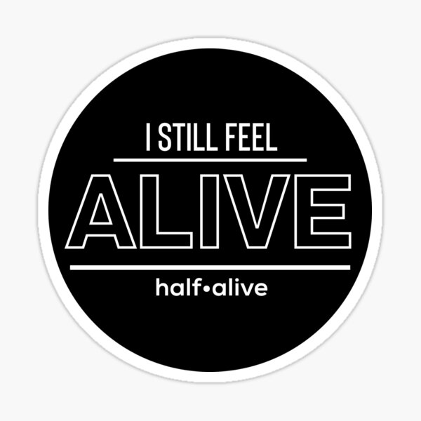 Feel Alive Stickers for Sale