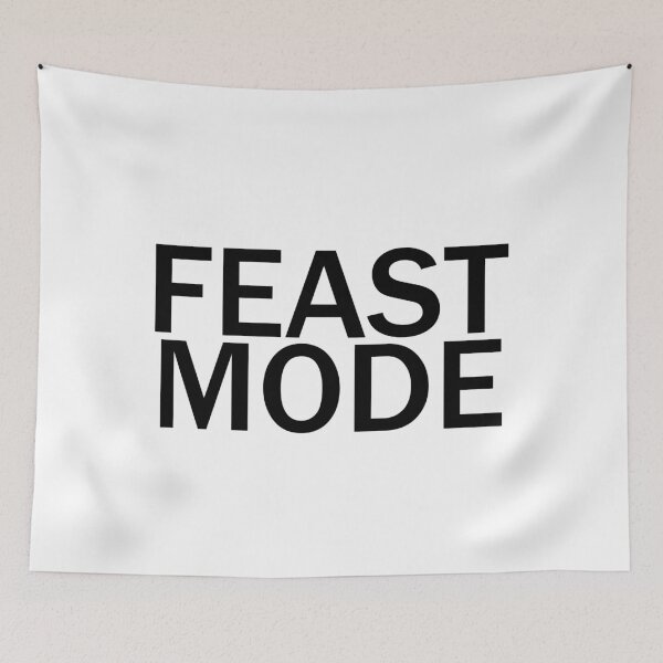 Item preview, Feast Mode designed and sold by Color Me F*@k!ng Happy.
