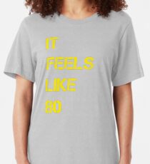It Feels Like 80 Slim Fit T-Shirt