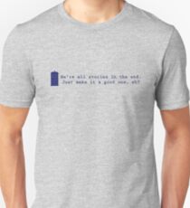 We're all stories in the end... Slim Fit T-Shirt