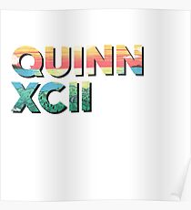 Quinn XCII Poster