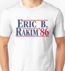 Eric B. for president Unisex T-Shirt