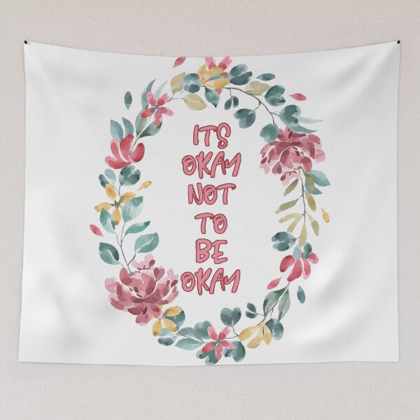 Item preview, Its Okay Not To Be Okay designed and sold by Annalee Beer.
