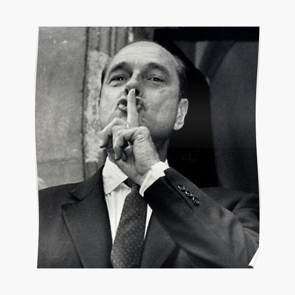 Jacques Chirac - chut !  Poster