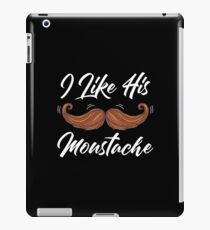 I LIKE HIS MOUSTACHE iPad Case/Skin