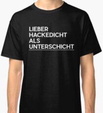 Lieber Hackedicht als Unterschicht - BWL Justus Meme Classic T-Shirt