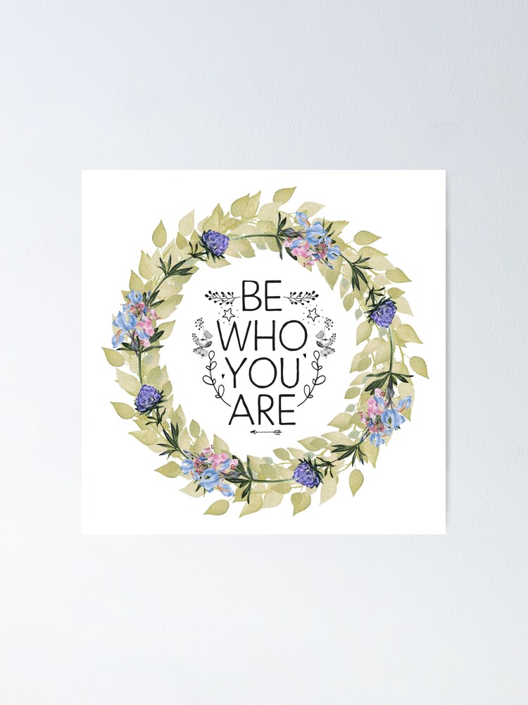"Inspirational Quote Be who you are" Poster by IN3PIRED Redbubble
