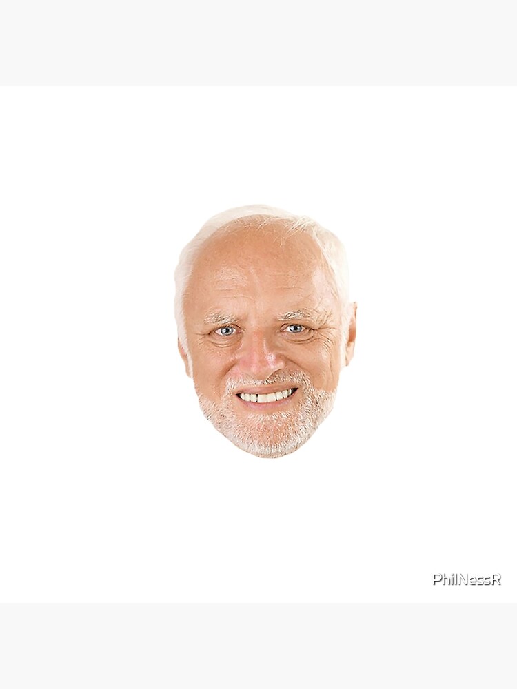 "Hide the pain Harold" Poster for Sale by PhilNessR | Redbubble